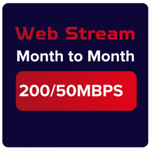 Web Stream 200/50Mbps month to month